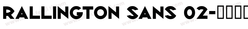 Rallington Sans 02字体转换